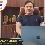 Mr. Sanjay Singh: Steering Indian Circuit Holidays Towards Unprecedented Success in the Travel Industry